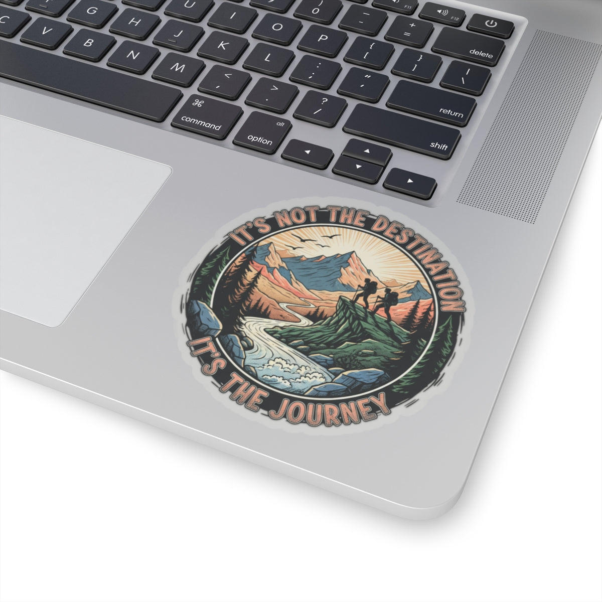 Adventure Sticker — “It’s Not the Destination, It’s the Journey” Kiss-Cut Hiking Decal