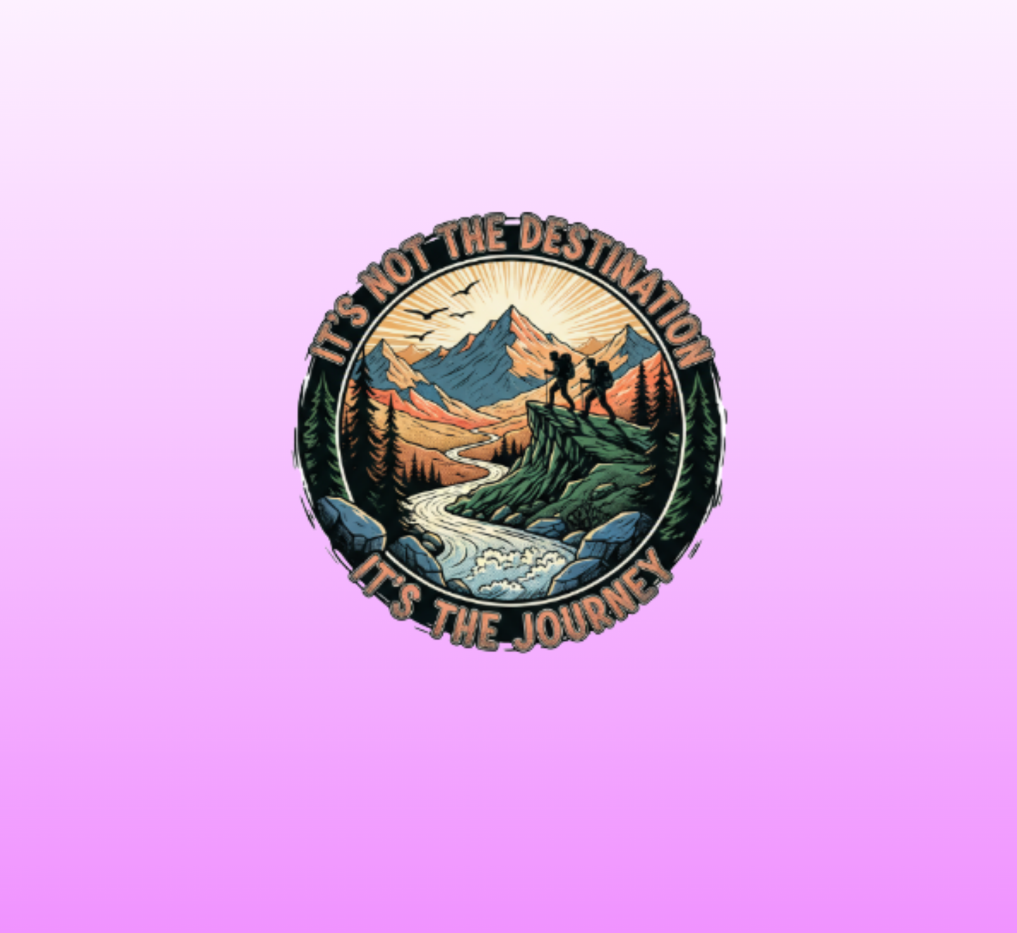 Adventure Sticker — “It’s Not the Destination, It’s the Journey” Kiss-Cut Hiking Decal