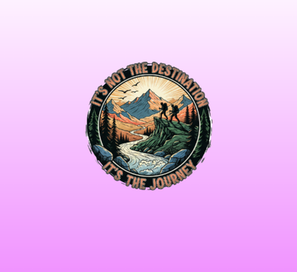 Adventure Sticker — “It’s Not the Destination, It’s the Journey” Kiss-Cut Hiking Decal