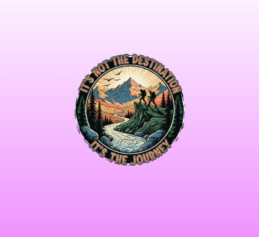 Adventure Sticker — “It’s Not the Destination, It’s the Journey” Kiss-Cut Hiking Decal