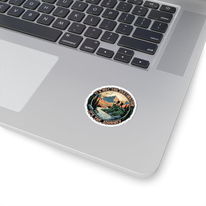 Adventure Sticker — “It’s Not the Destination, It’s the Journey” Kiss-Cut Hiking Decal